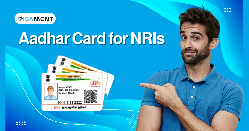Aadhar Card for NRIs: Application, Process & Eligibility Guide