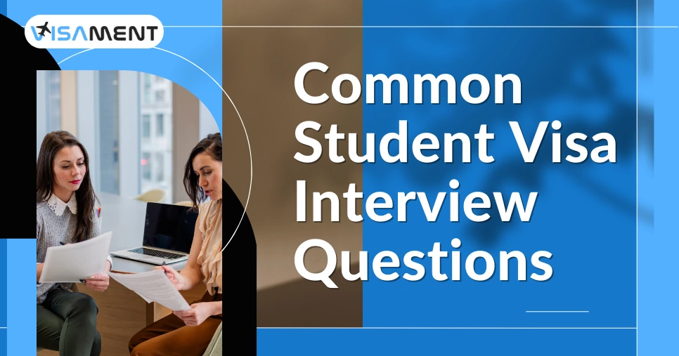 Common Student Visa Interview Questions