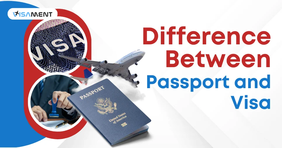 Difference Between Passport and Visa: Process, Fees, And More