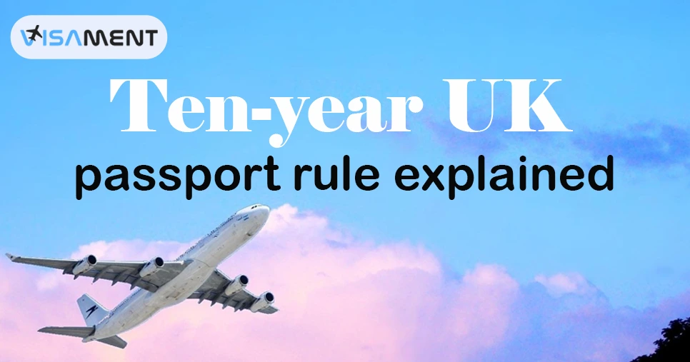 Ten-year UK Passport Rule Explained