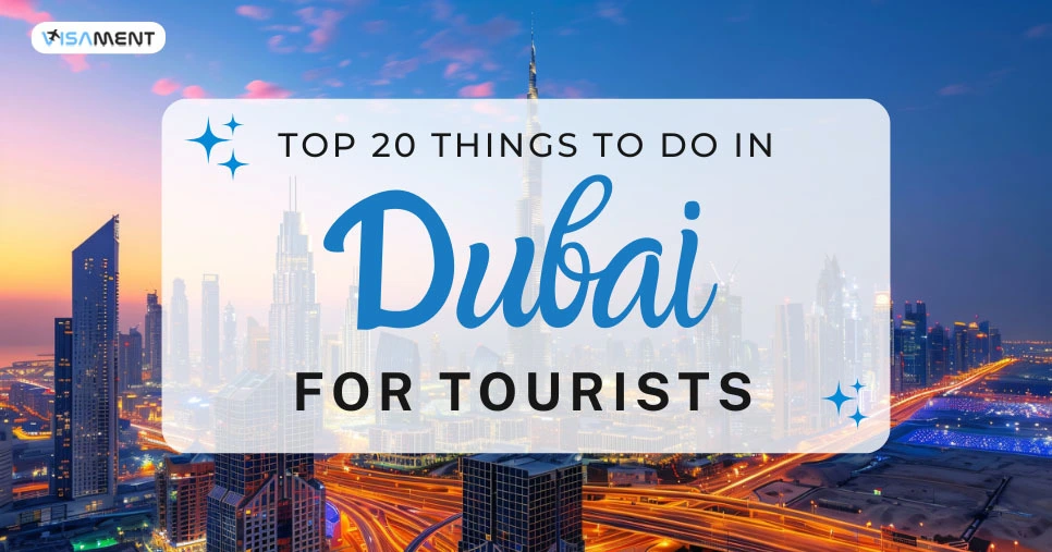Top 20 Things to Do in Dubai