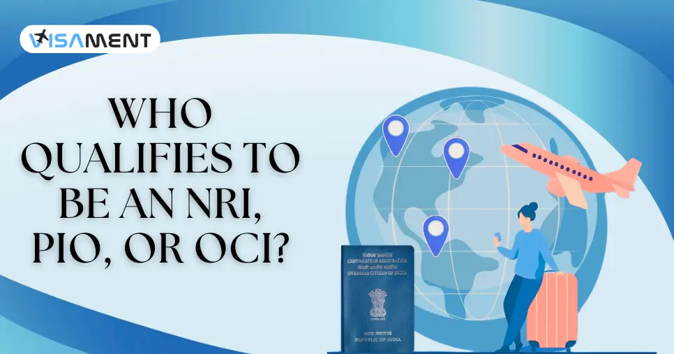 Who Qualifies to be an NRI, PIO, or OCI