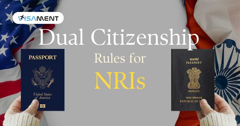 Everything You Need to Know About Dual Citizenship Rules for NRIs