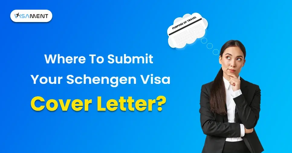 Where to Submit Your Schengen Visa Cover Letter