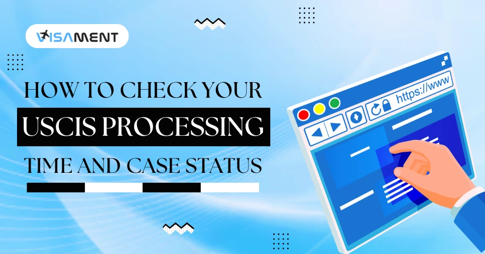 How to Check Your USCIS Case Status and Processing Time