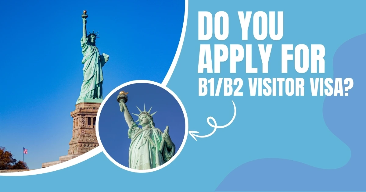Apply For B1/B2 Visitor Visa?