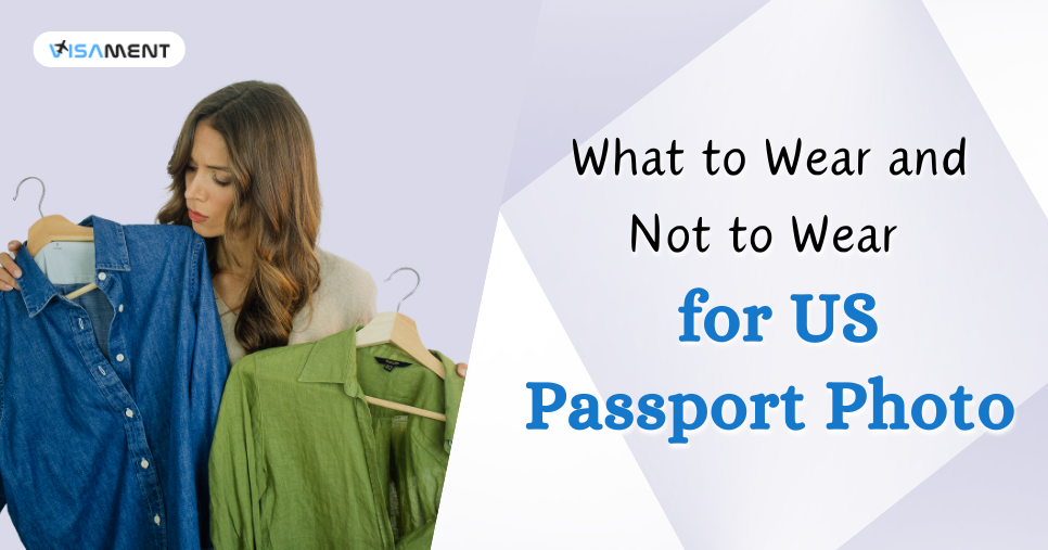 Wear and Not to Wear for US Passport Photo
