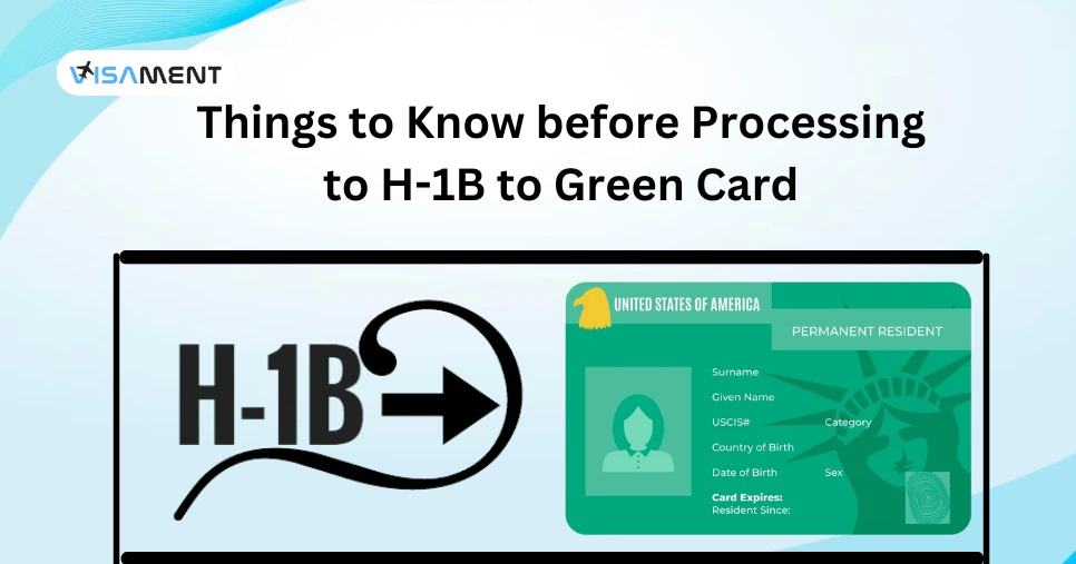 Things to Know Before Processing to H-1B to Green Card