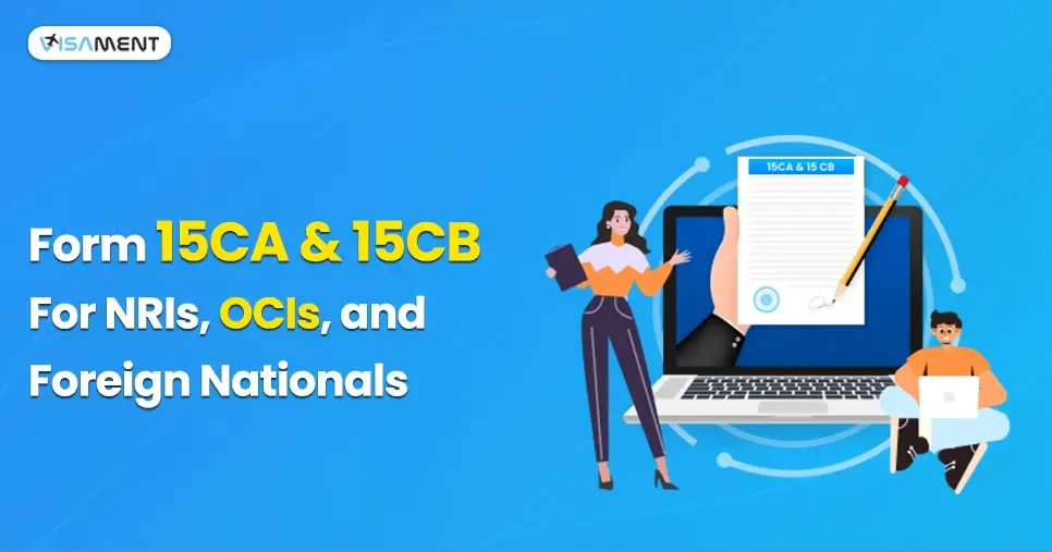 Form 15CA & 15CB For NRIs, OCIs, and Foreign Nationals