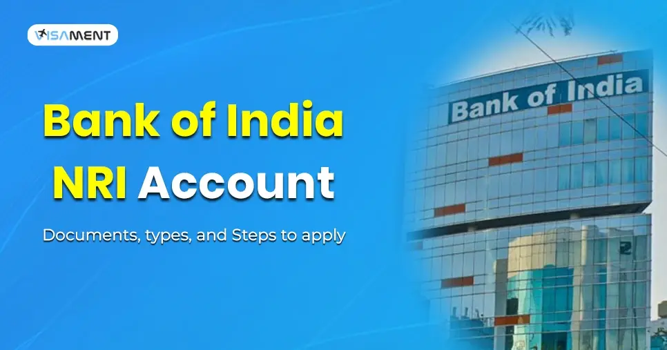 Bank of India NRI Account - Types, Eligibility Criteria, and Steps to Apply