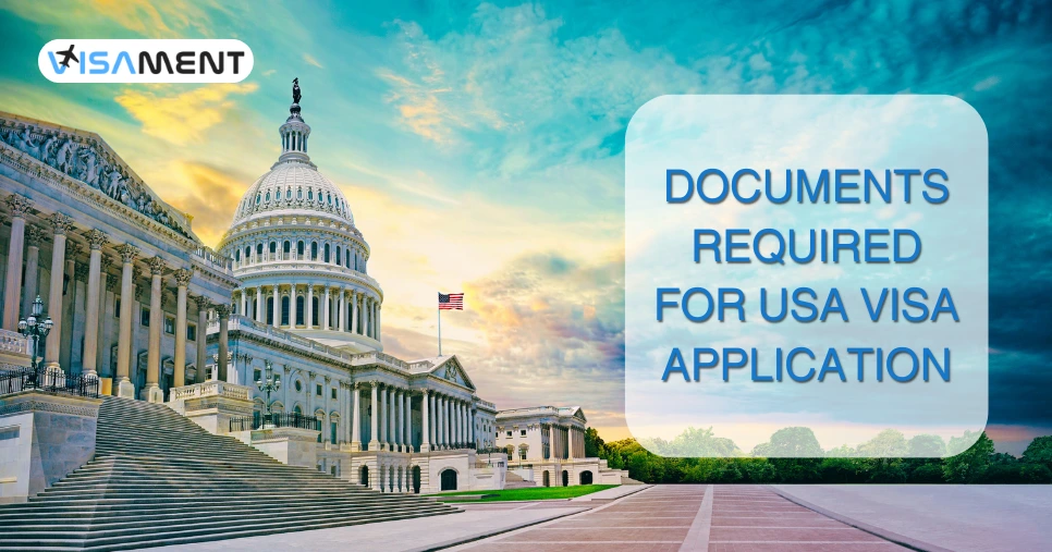Documents Required for USA Visa Application