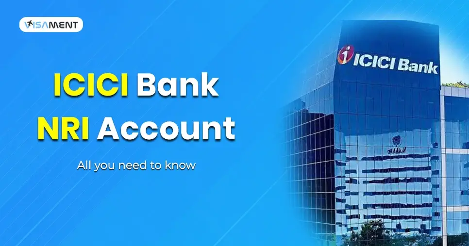 ICICI Bank NRI Account - All You Need to Know
