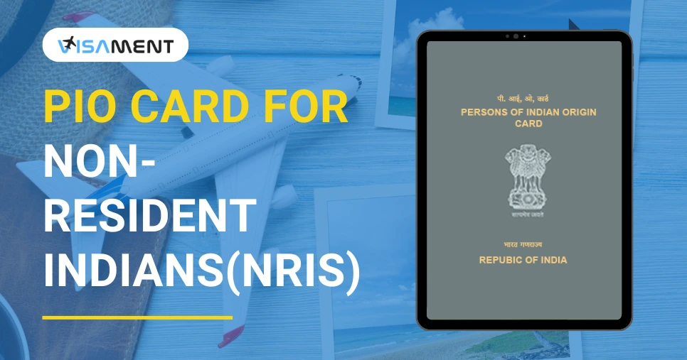 PIO Card For Non-Resident Indians(NRIs)