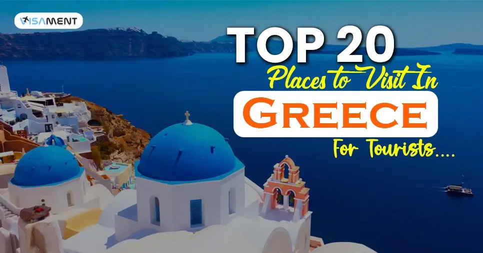 Top 20 Places to Visit In Greece for Tourists