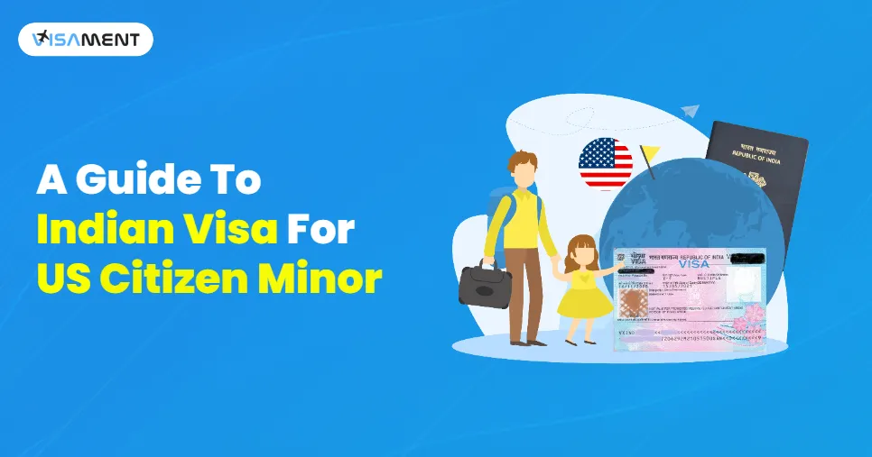 Indian Visa For US Citizen Minor