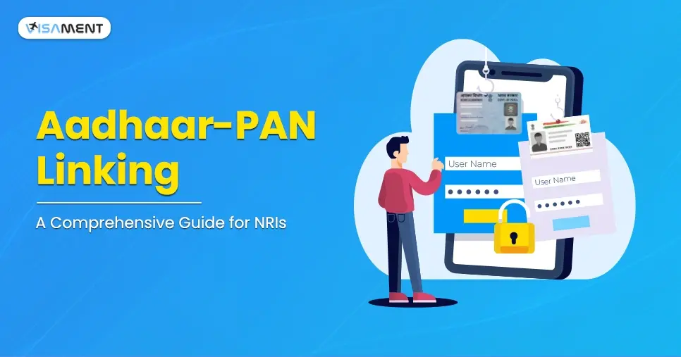 Aadhaar-PAN Linking: A Comprehensive Guide for NRIs