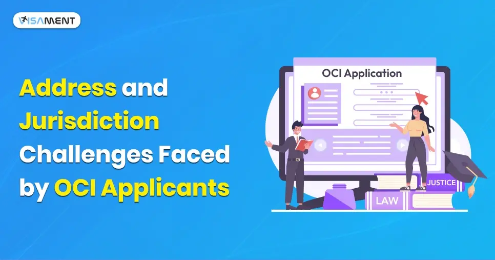 Jurisdiction and Address-Related Issues Faced By OCIs