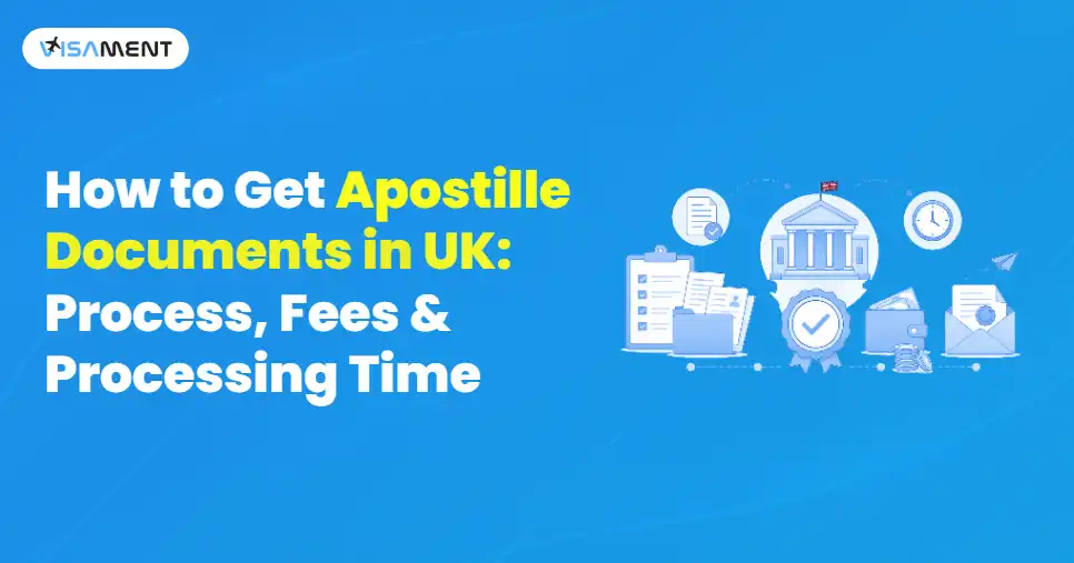 How to Get Apostille Documents in UK: Process, Fees & Processing Time