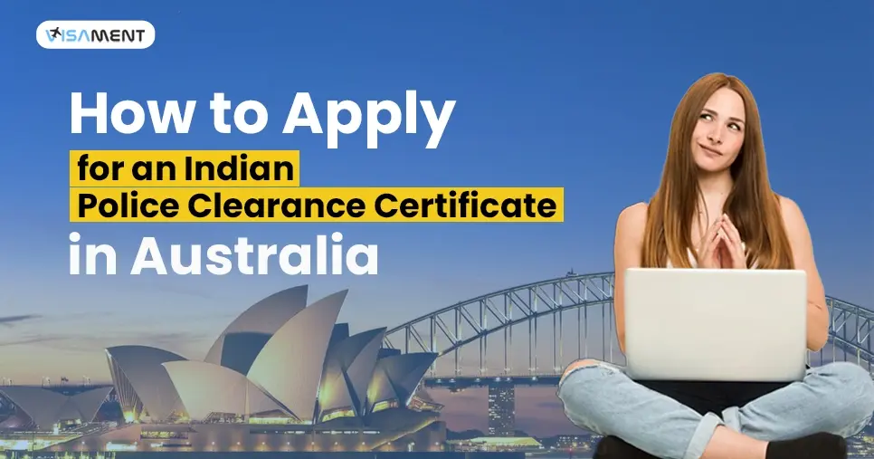 How to Apply for an Indian Police Clearance Certificate Australia?