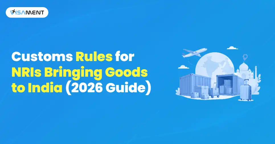 Customs Rules for NRIs Bringing Goods to India (2026 Guide)