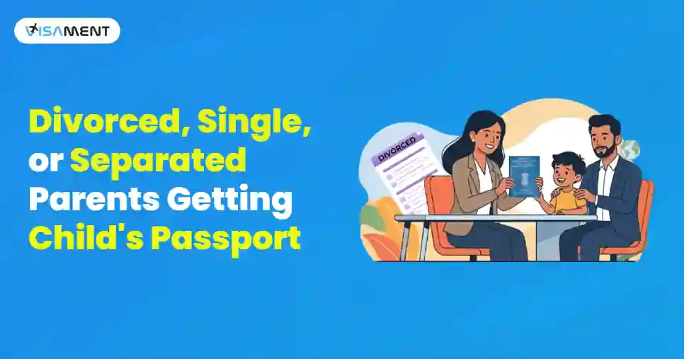 Divorced, Single, or Separated Parents Getting Child's Passport