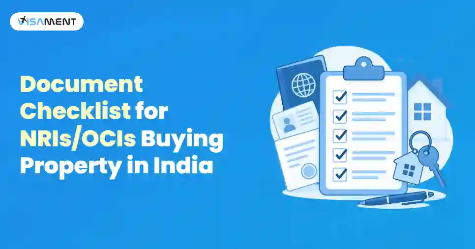 Document Checklist for NRIs/OCIs Buying Property in India