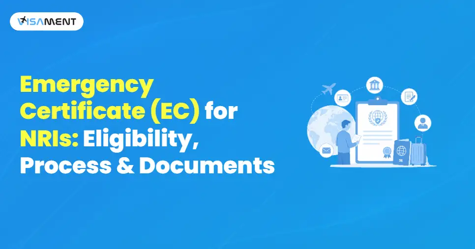 Emergency Certificate for NRIs: Eligibility, Documents & Process