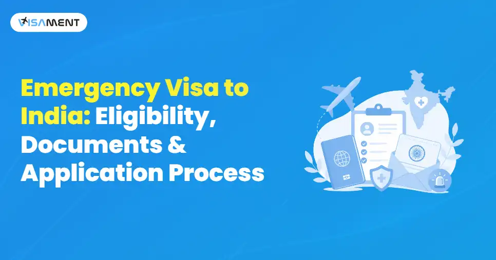 Emergency Visa to India: Eligibility, Documents & Process