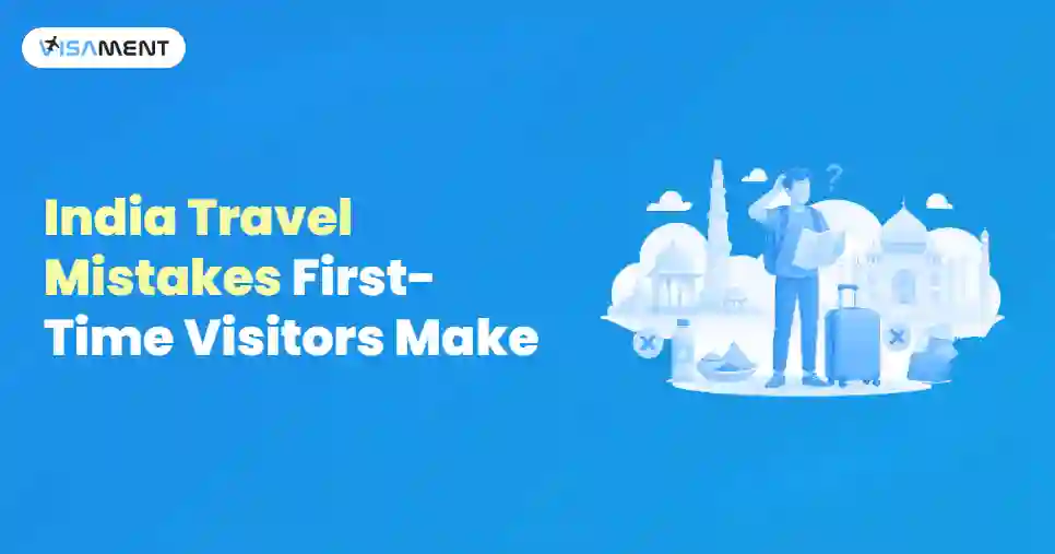 India Travel Mistakes First-Time Visitors Make