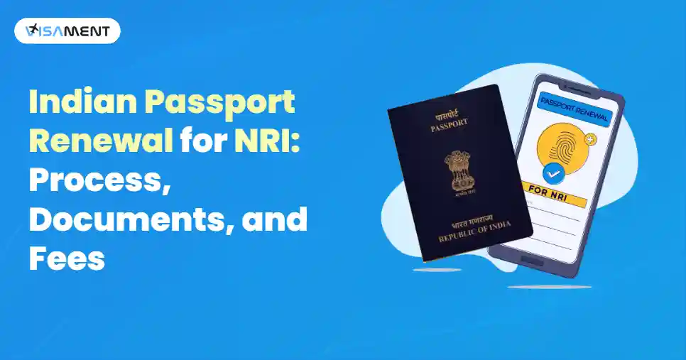 Indian Passport Renewal for NRI: Process, Documents, and Fees