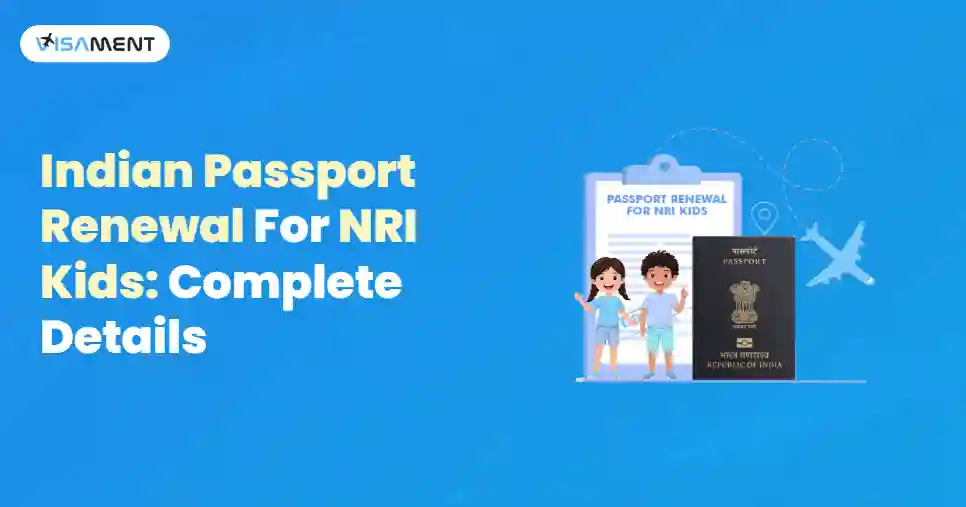 Indian Passport Renewal For NRI Kids: Complete Details