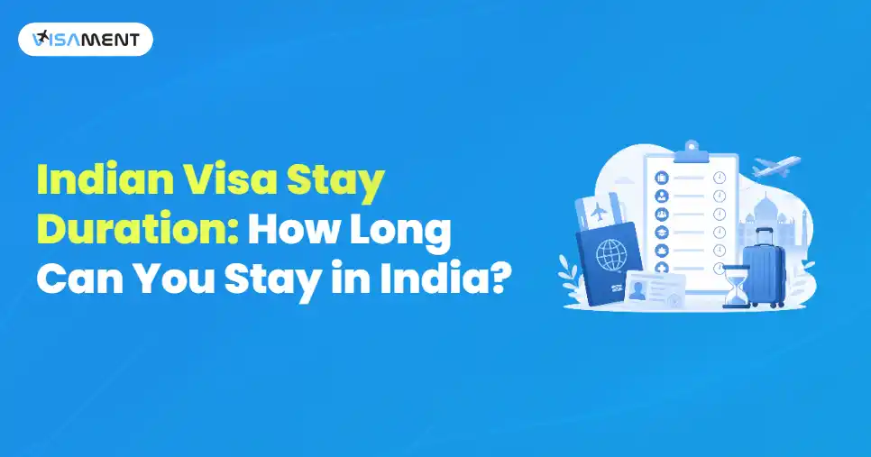 Indian Visa Stay Duration: How Long Can You Stay in India?