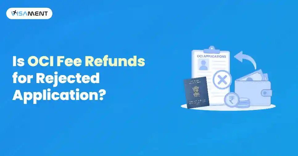 Is OCI Fee Refunds for Rejected Application?