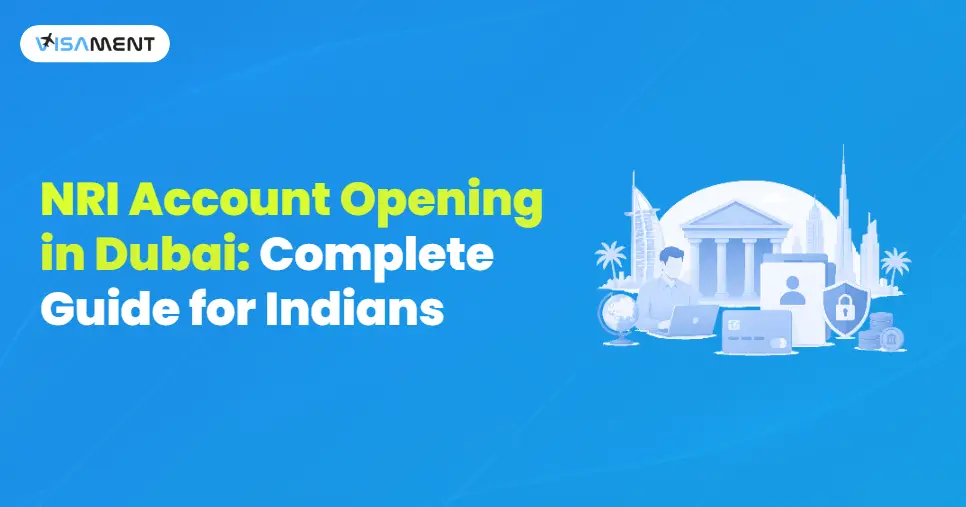NRI Account Opening in Dubai: Complete Guide for Indians