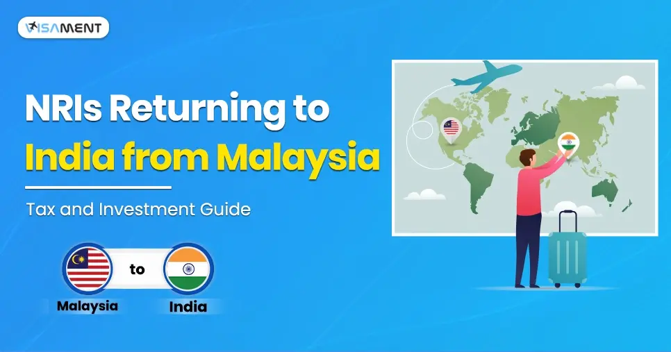 NRIs Returning to India from Malaysia: Tax and Investment Guide