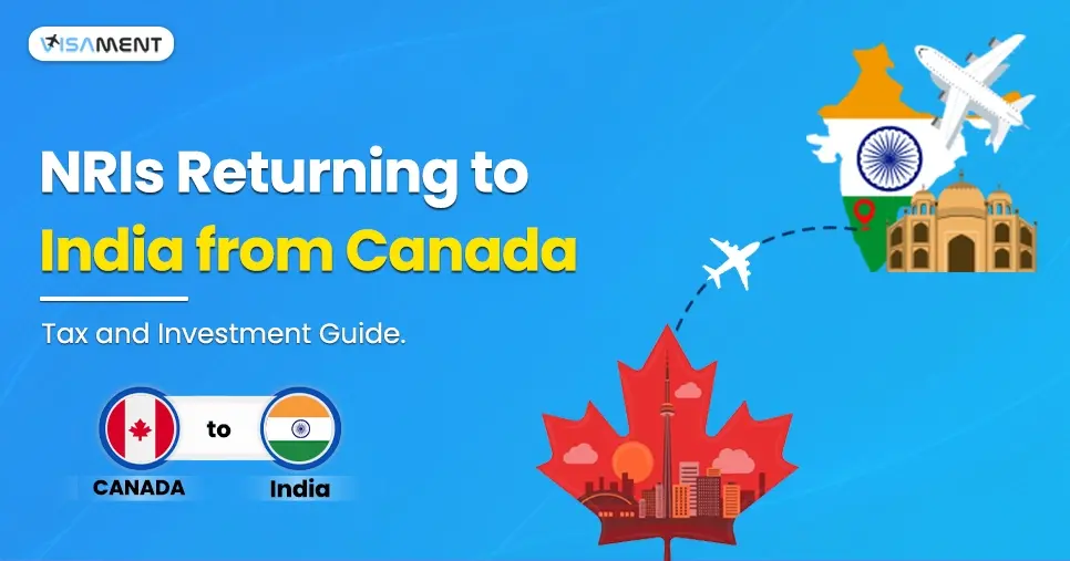 NRIs Returning to India from the Canada: Tax and Investment Guide Img