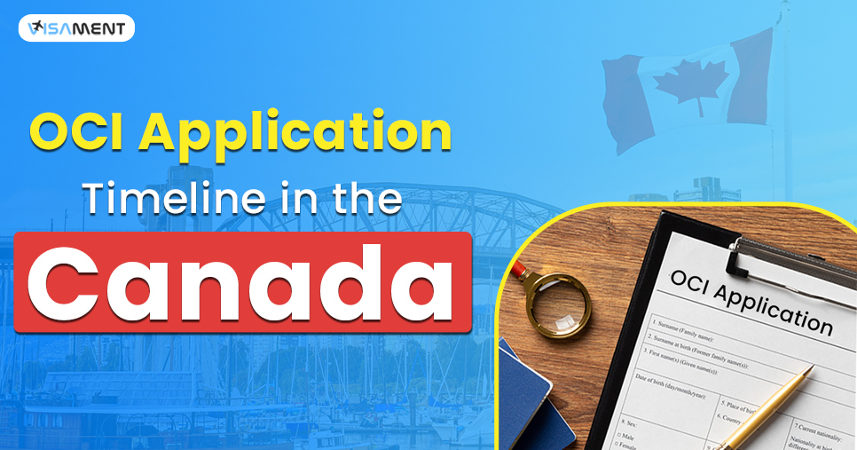 OCI Card Application Timeline in Canada