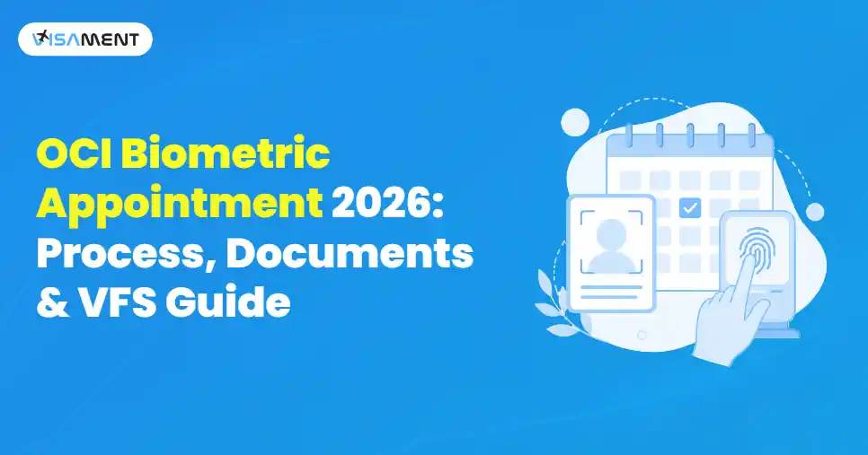 OCI Biometric Appointment 2026: Process, Documents & VFS Guide