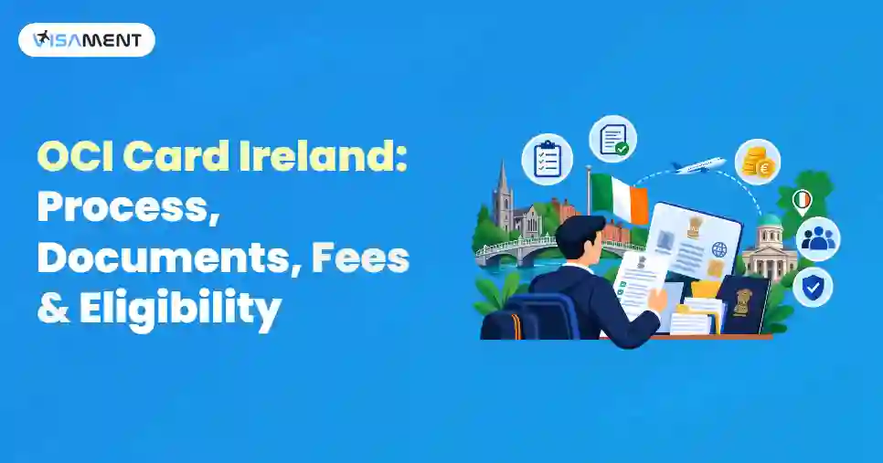 OCI Card Ireland (2026): Application Process, Documents, Fees & Eligibility