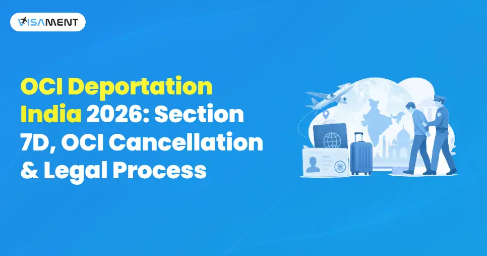 OCI Deportation India: Rules, OCI Cancellation & Legal Process