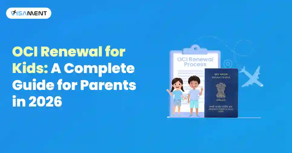 OCI Renewal for Kids: A Complete Guide for Parents in 2026