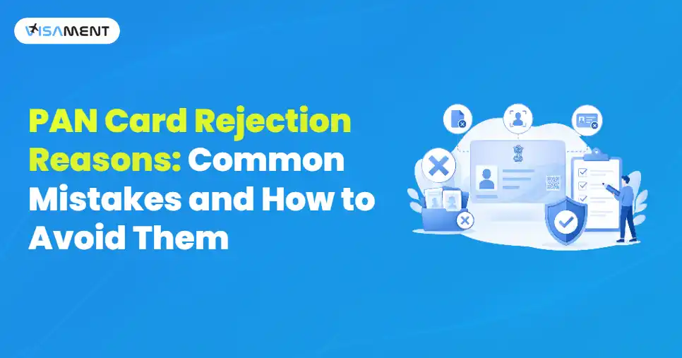PAN Card Rejection Reasons: Common Mistakes and How to Avoid Them