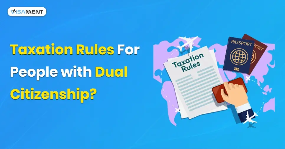 Taxation Rules for People with Dual Citizenship?