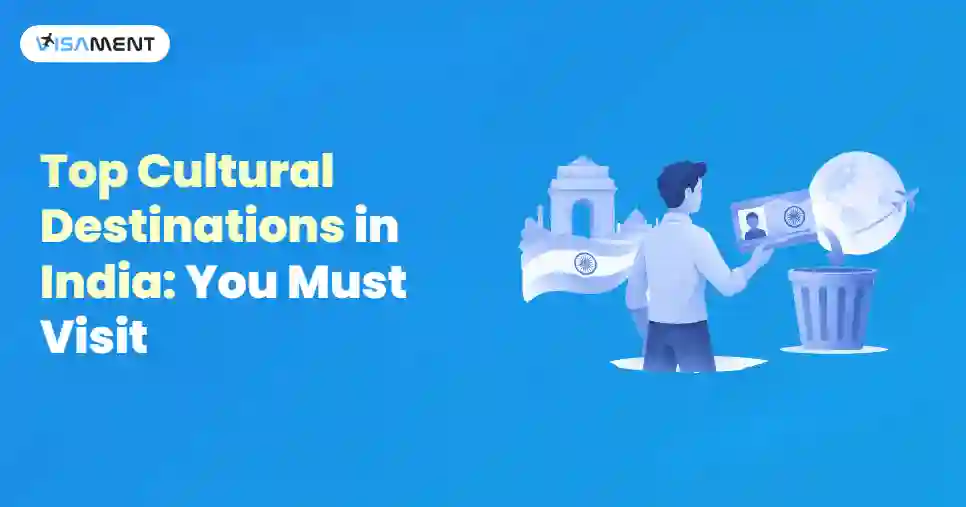 Top Cultural Destinations in India: You Must Visit