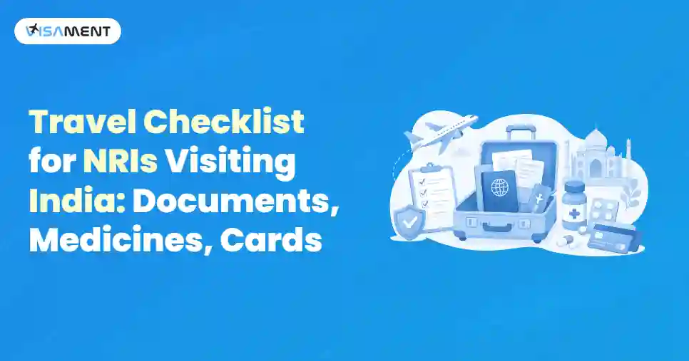 Travel Checklist for NRIs Visiting India: Documents, Medicines, Cards